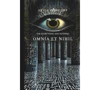 OMNIA ET NIHIL: THE EVERYTHING AND NOTHING