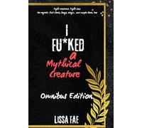 OMNIBUS EDITION: I Fu*ked a Mythical Creature