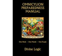 Omnicyclion Preparedness Manual: A Practical Guide to Household Emergency Preparedness for Low-Resource Communities Worldwide (Divine Moissanite)