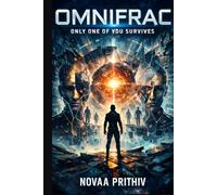 OMNIFRAC: Only One of You Survives: Every Version of You Is Real, and They’re Killing Each Other