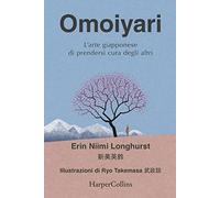 Omoiyari. L'arte giapponese di prendersi cura degli altri