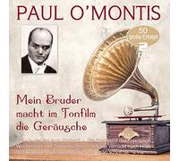 Paul O'Montis Mein Bruder macht im Tonfilm die Geräusche - 50 historische A (CD)
