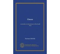 Omoo: a narrative of adventures in the South Seas