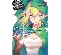 Omori, Fujino - Is It Wrong to Try to Pick Up Girls in a Dungeon? Familia Chronicle, Volume 1 (light novel): Episode Lyu (IS WRONG PICK UP GIRLS DUNGEON FAMILIA GN)