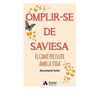 Omplir-se de saviesa: El camí per fluir amb la vida (SIN COLECCION)