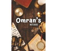 Omran’s Notebook: A Classic History-Themed Journal for Curious Minds: A 6x9 Glossy Notebook with 100 Lined Pages - Ideal for Anyone Named Omran Who Enjoys History