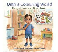 Omri’s Colouring World: Things I Love and Don’t Love