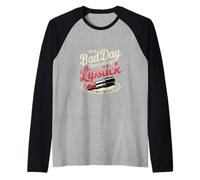 On A Bad Day There Is Always Lipstick - Camiseta Manga Raglan
