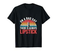 On A Bad Day There Is Always Lipstick Women Confidence --- Camiseta