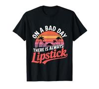 On A Bad Day There Is Always Lipstick Women Confidence ---- Camiseta