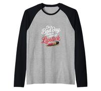 On A Bad Day There Is Always Lipstick Women Confidence ----- Camiseta Manga Raglan