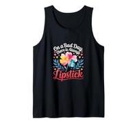 On A Bad Day There Is Always Lipstick Women Confidence |- Camiseta sin Mangas