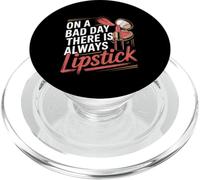 On A Bad Day There Is Always Lipstick Women Confidence - PopSockets PopGrip para MagSafe