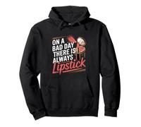 On A Bad Day There Is Always Lipstick Women Confidence - Sudadera con Capucha