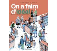 On a faim d'idéal: Faire du commerce autrement