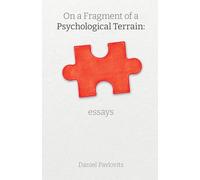 On A Fragment Of A Psychological Terrain: essays