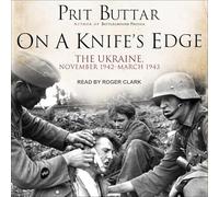 On a Knife's Edge: The Ukraine, November 1942-March 1943