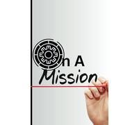 On a Mission: Support Me? Motivate Me... Or Get Out Of My way: Funny Journal Notebook | 45 Powerful Motivation Quotes to Inspire | Compact 5 x 8 inch 130 pages