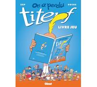 On a perdu Titeuf !: Livre-jeu