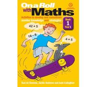On a Roll with Maths Year 1 Book 1: Activities to develop and consolidate number knowledge and strategies: 28