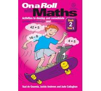 On a Roll with Maths Year 1 Book 2: Activities to develop and consolidate number knowledge and strategies: 28