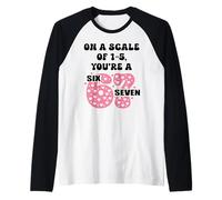 On a Scale of 1-5 Youre a 6-7 Valentine I Love 67 Valentines Camiseta Manga Raglan