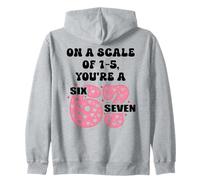 On a Scale of 1-5 Youre a 6-7 Valentine I Love 67 Valentines Sudadera con Capucha