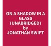 On A Shadow In A Glass (unabridged) (audiolibro)