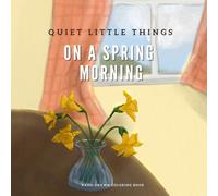 On A Spring Morning (Quiet Little Things)