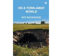 On A Torn-Away WorldOr The Captives Of The Great Earthquake (Edition1)