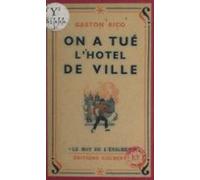 On A Tué Lhôtel De Ville (ebook)