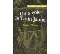 On A Vole Le Train Jaune