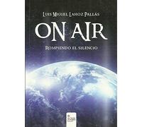 ON AIR ROMPIENDO EL SILENCIO