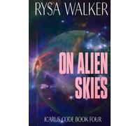 On Alien Skies (The Icarus Code: A Sci-Fi Thriller)