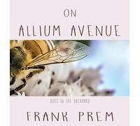 On Allium Avenue: Bugs in the Backyard (Children's Picture Books)