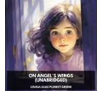 On Angel's Wings (Unabridged)