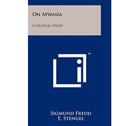 On Aphasia: A Critical Study