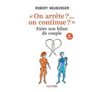 "On arrête ?... on continue ?": Faire son bilan de couple