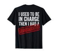 ON Back I Used To Be In Charge Granddaughter Grandma Grandpa Camiseta