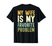 On Back My Wife Is My Favorite Problem Retro Humor Camiseta