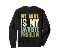 On Back My Wife Is My Favorite Problem Retro Humor Sudadera