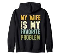 On Back My Wife Is My Favorite Problem Retro Humor Sudadera con Capucha