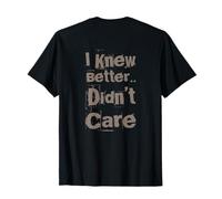 On Back TXT Divertido para La Gente Divertido Sabía Que Mejor No Me Importaba Camiseta