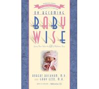 On Becoming Babywise: Giving Your Infant the Gift of Nighttime Sleep