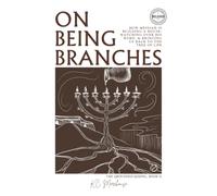 On Being Branches: How the Lord is Building His House, Watching Over His Word, and Bringing Us Back to the Tree of Life (The Grounded Gospel)