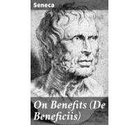 On Benefits (de Beneficiis) (ebook)
