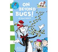 On Beyond Bugs: A Cat in the Hat Non-Fiction Guide to Wildlife and Natural History: Book 4 (The Cat in the Hat’s Learning Library)