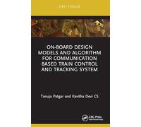 On-Board Design Models and Algorithm for Communication Based Train Control and Tracking System (Power Electronics and Applications Series)