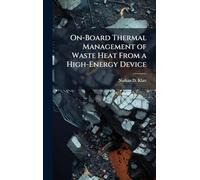 On-Board Thermal Management of Waste Heat From a High-Energy Device