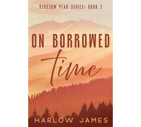 On Borrowed Time: Blossom Peak Book 2 (Discreet Edition) (Blossom Peak Discreet Paperbacks)